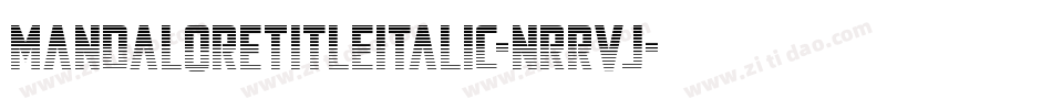 MandaloreTitleItalic-nRRVJ字体转换 MandaloreTitleItalic-nRRVJ字体转换