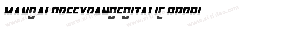 MandaloreExpandedItalic-Rpprl字体转换 MandaloreExpandedItalic-Rpprl字体转换