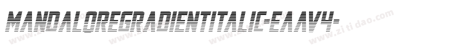 MandaloreGradientItalic-EaaV4字体转换 MandaloreGradientItalic-EaaV4字体转换