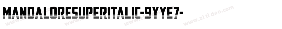 MandaloreSuperItalic-9YYe7字体转换