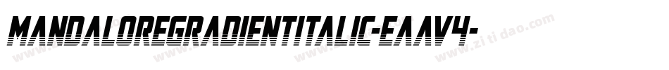 MandaloreGradientItalic-EaaV4字体转换 MandaloreGradientItalic-EaaV4字体转换