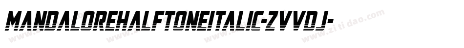 MandaloreHalftoneItalic-ZVVdJ字体转换
