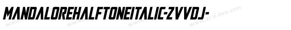 MandaloreHalftoneItalic-ZVVdJ字体转换