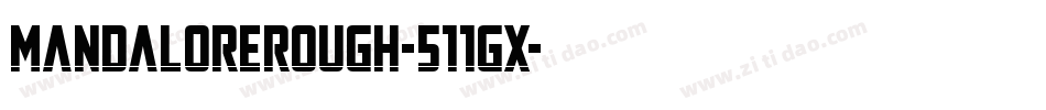 MandaloreRough-511gx字体转换