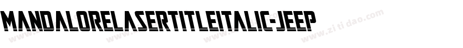 MandaloreLaserTitleItalic-jEEpj字体转换 MandaloreLaserTitleItalic-jEEpj字体转换