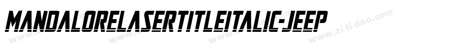 MandaloreLaserTitleItalic-jEEpj字体转换 MandaloreLaserTitleItalic-jEEpj字体转换