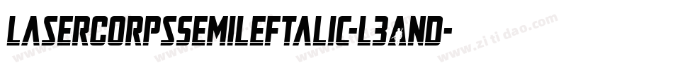 LaserCorpsSemiLeftalic-L3AnD字体转换
