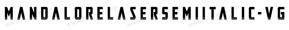MandaloreLaserSemiItalic-VGGv0字体转换 MandaloreLaserSemiItalic-VGGv0字体转换