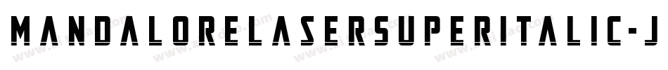 MandaloreLaserSuperItalic-JRR5E字体转换 MandaloreLaserSuperItalic-JRR5E字体转换
