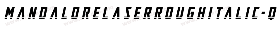 MandaloreLaserRoughItalic-qZZjx字体转换 MandaloreLaserRoughItalic-qZZjx字体转换