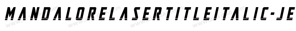 MandaloreLaserTitleItalic-jEEpj字体转换 MandaloreLaserTitleItalic-jEEpj字体转换