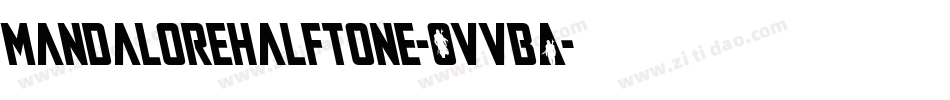MandaloreHalftone-OVVBA字体转换