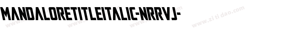 MandaloreTitleItalic-nRRVJ字体转换 MandaloreTitleItalic-nRRVJ字体转换