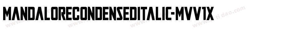 MandaloreCondensedItalic-MVV1x字体转换