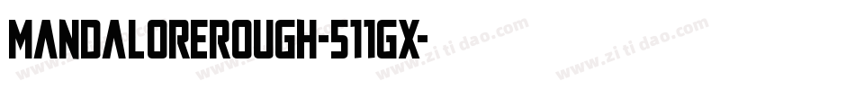 MandaloreRough-511gx字体转换