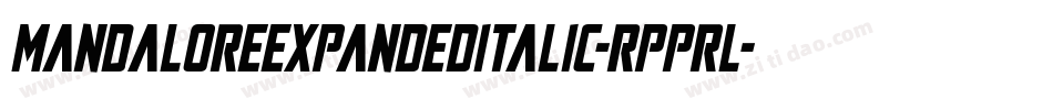 MandaloreExpandedItalic-Rpprl字体转换 MandaloreExpandedItalic-Rpprl字体转换