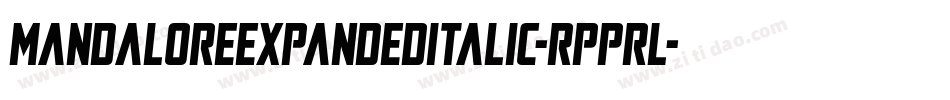 MandaloreExpandedItalic-Rpprl字体转换 MandaloreExpandedItalic-Rpprl字体转换