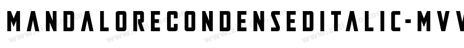 MandaloreCondensedItalic-MVV1x字体转换