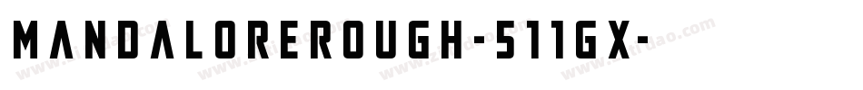 MandaloreRough-511gx字体转换