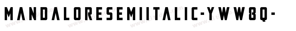 MandaloreSemiItalic-yww8q字体转换