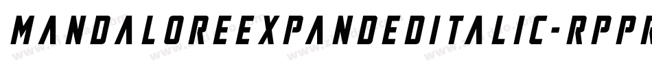 MandaloreExpandedItalic-Rpprl字体转换 MandaloreExpandedItalic-Rpprl字体转换