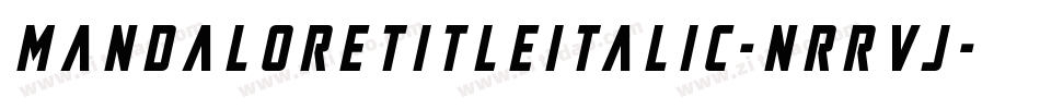 MandaloreTitleItalic-nRRVJ字体转换 MandaloreTitleItalic-nRRVJ字体转换