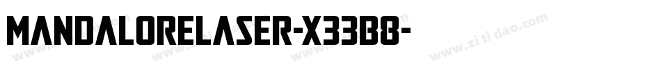 MandaloreLaser-x33B8字体转换 MandaloreLaser-x33B8字体转换