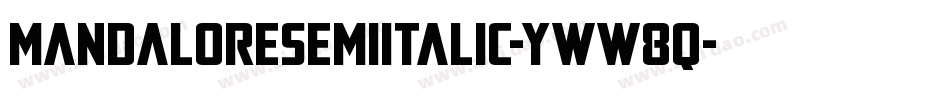 MandaloreSemiItalic-yww8q字体转换