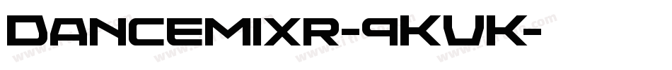 Dancemixr-9KVK字体转换