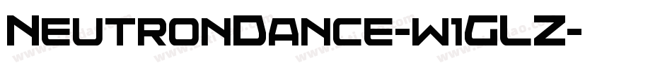 NeutronDance-w1GLZ字体转换