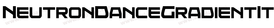 NeutronDanceGradientItalic-axpoK字体转换