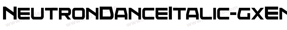 NeutronDanceItalic-gxEn1字体转换