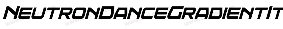 NeutronDanceGradientItalic-axpoK字体转换