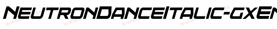 NeutronDanceItalic-gxEn1字体转换