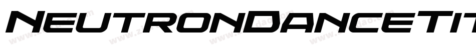 NeutronDanceTitleItalic-vmAPO字体转换