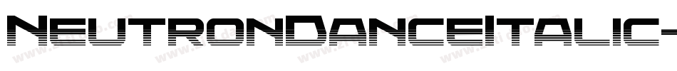 NeutronDanceItalic-gxEn1字体转换
