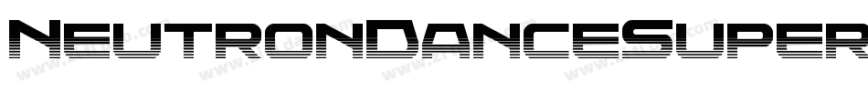 NeutronDanceSuperItalic-4B7lp字体转换 NeutronDanceSuperItalic-4B7lp字体转换