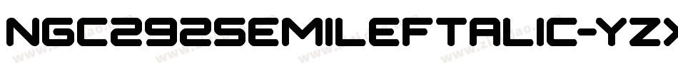 Ngc292SemiLeftalic-YzXRv字体转换