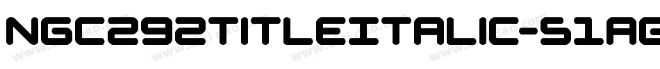 Ngc292TitleItalic-51aGa字体转换