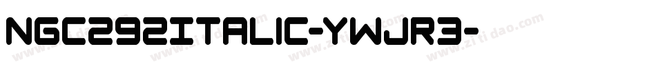 Ngc292Italic-ywjR3字体转换