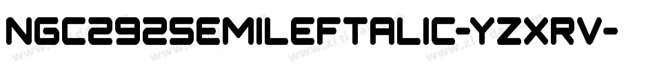 Ngc292SemiLeftalic-YzXRv字体转换