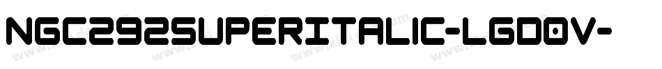 Ngc292SuperItalic-lgd0V字体转换