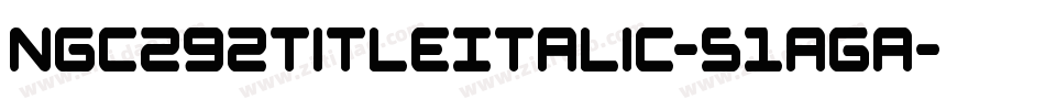 Ngc292TitleItalic-51aGa字体转换