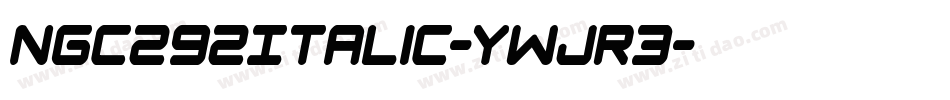 Ngc292Italic-ywjR3字体转换