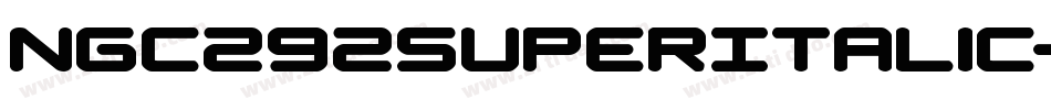 Ngc292SuperItalic-lgd0V字体转换