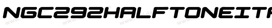 Ngc292HalftoneItalic-PKZEm字体转换