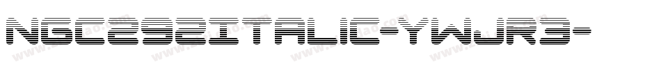 Ngc292Italic-ywjR3字体转换