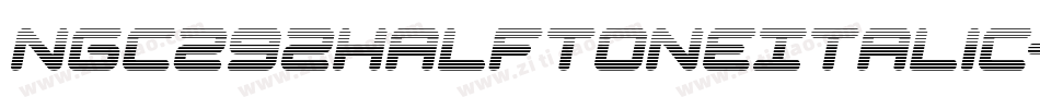 Ngc292HalftoneItalic-PKZEm字体转换