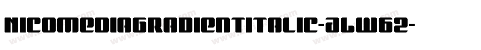 NicomediaGradientItalic-ALw62字体转换