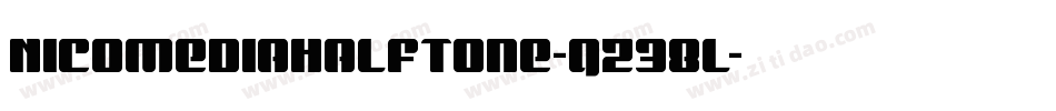 NicomediaHalftone-qZ38l字体转换